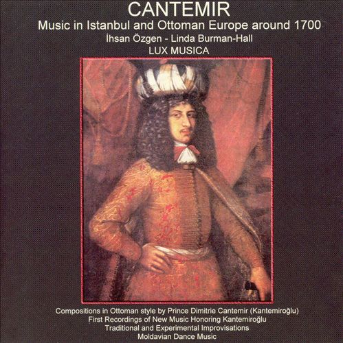 Cantemir: Music in Istanbul and Ottoman Europe around 1700
